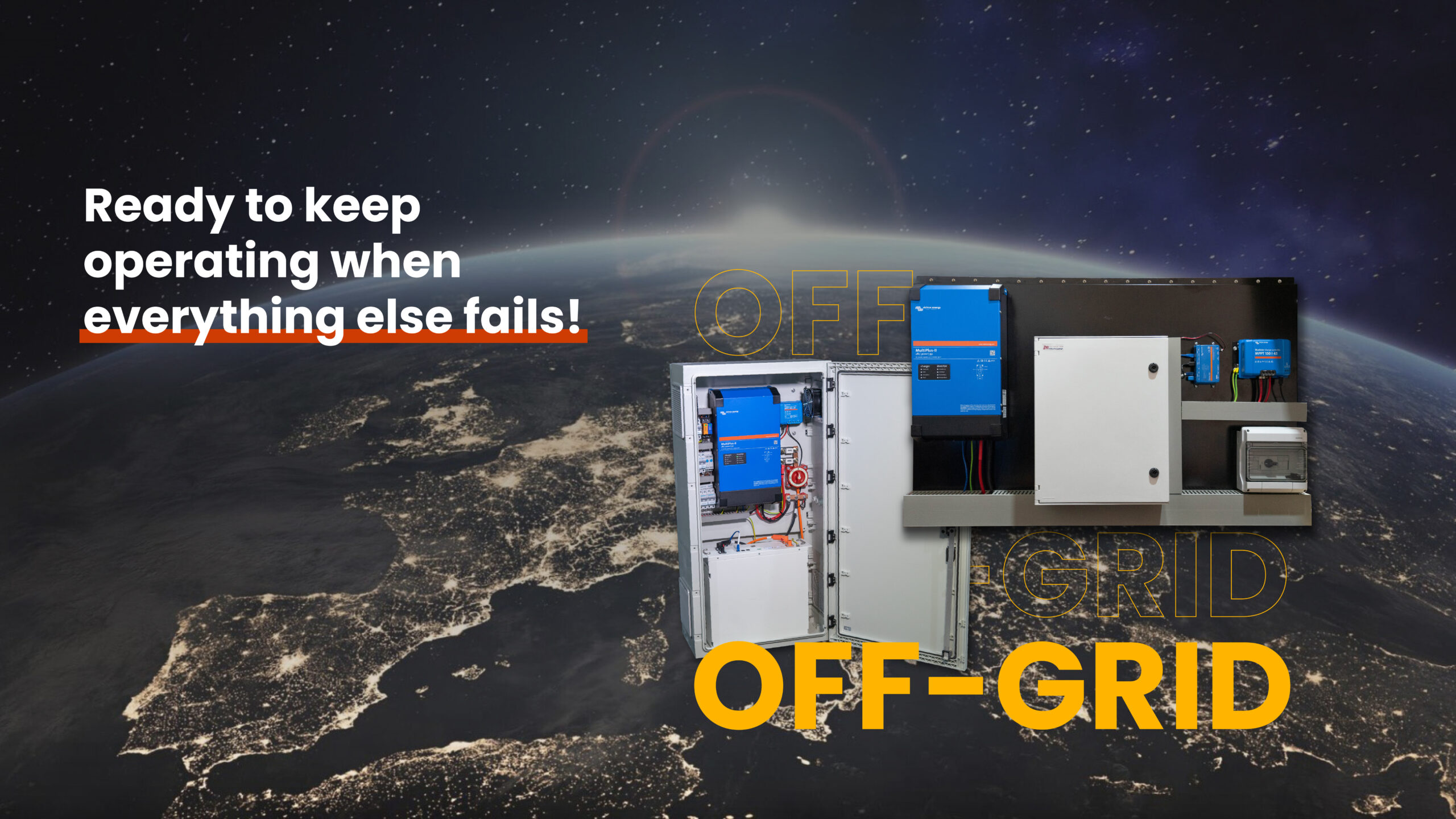 Preparado para continuar a operar quando tudo o resto falha! Soluções Off-Grid